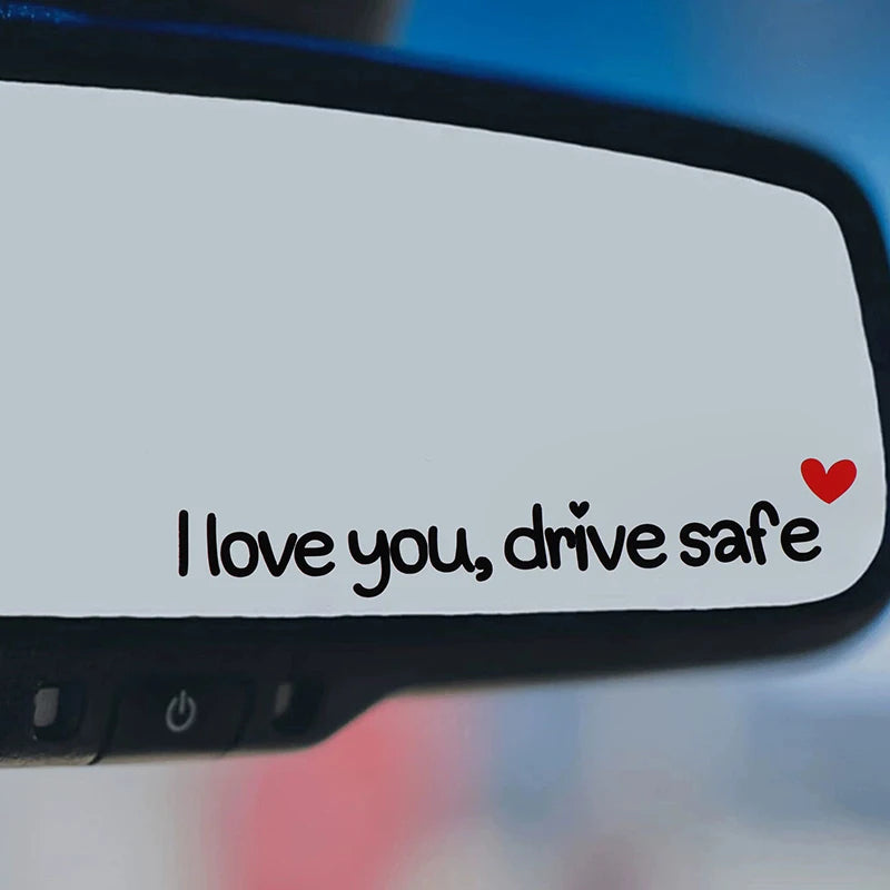 Love You Drive Safe Car Mirror Stickers Affectionate Reminder Heartfelt Safety Reminder For Women Drivers Car Interior Sticker